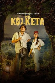 Mr. Kolketa (2023) S01 Bangla Hoichoi WEB-DL 720p | 1080p Full Web Series Download – FlixBD